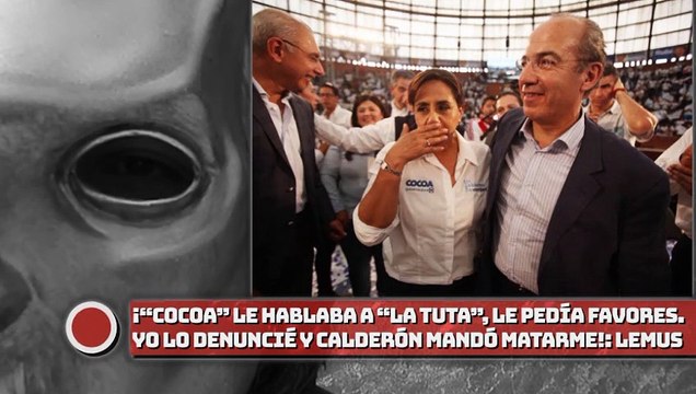 ¡“Cocoa” le hablaba a “La Tuta”, le pedía favores. Yo lo denuncia y Calderón mandó matarme!: Lemus