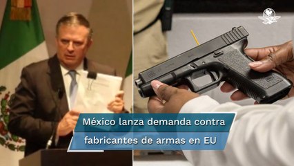 México formaliza denuncia en EU contra fabricantes de armas
