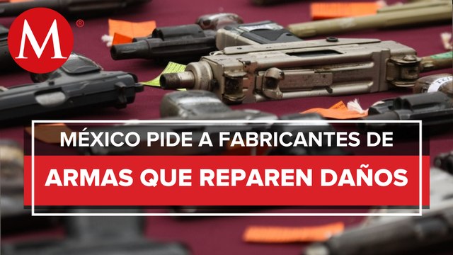 México demanda a fabricantes de armas en EU por comercio negligente e ilícito