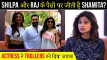 Shamita Shetty Lashes Out At Trolls Claiming That She Lives On The Money Earned By Shilpa Shetty & Raj Kundra