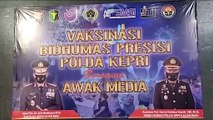 Vaksinasi Bidhumas Presisi Polda Kepri Bersama Awak Media