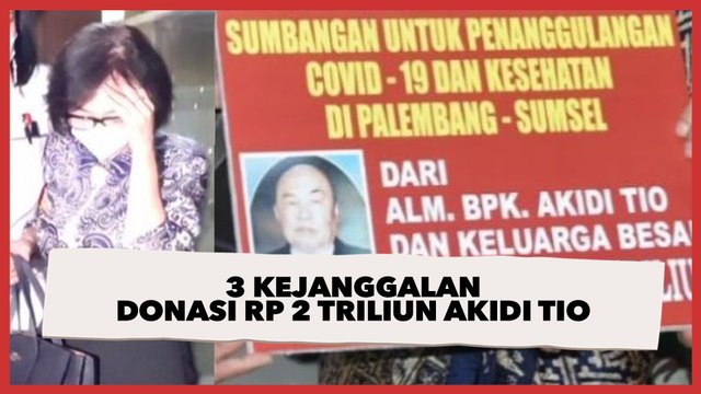 3 Kejanggalan Donasi Rp 2 Triliun Akidi Tio untuk Atasi COVID 19 di Sumsel