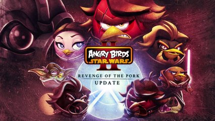 Angry Birds Star Wars II- Revenge of the Pork – Gameplay Trailer