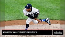Yankees' Manager Aaron Boone on Pitching Prospect Deivi Garcia's Recent Struggles