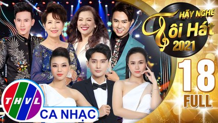 Hãy nghe tôi hát Mùa 5 - Tập 18 FULL: Đêm chung kết 1