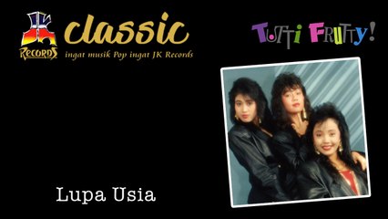 Tutti Frutty - Lupa Usia (Official Music Video)