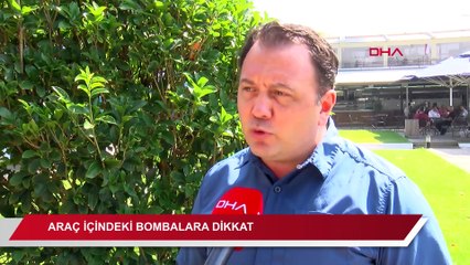 Sıcaklık 80 dereceye ulaşabiliyor; araç içindeki bombalara dikkat