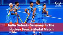 India Defeats Germany In The Hockey Bronze Medal Match