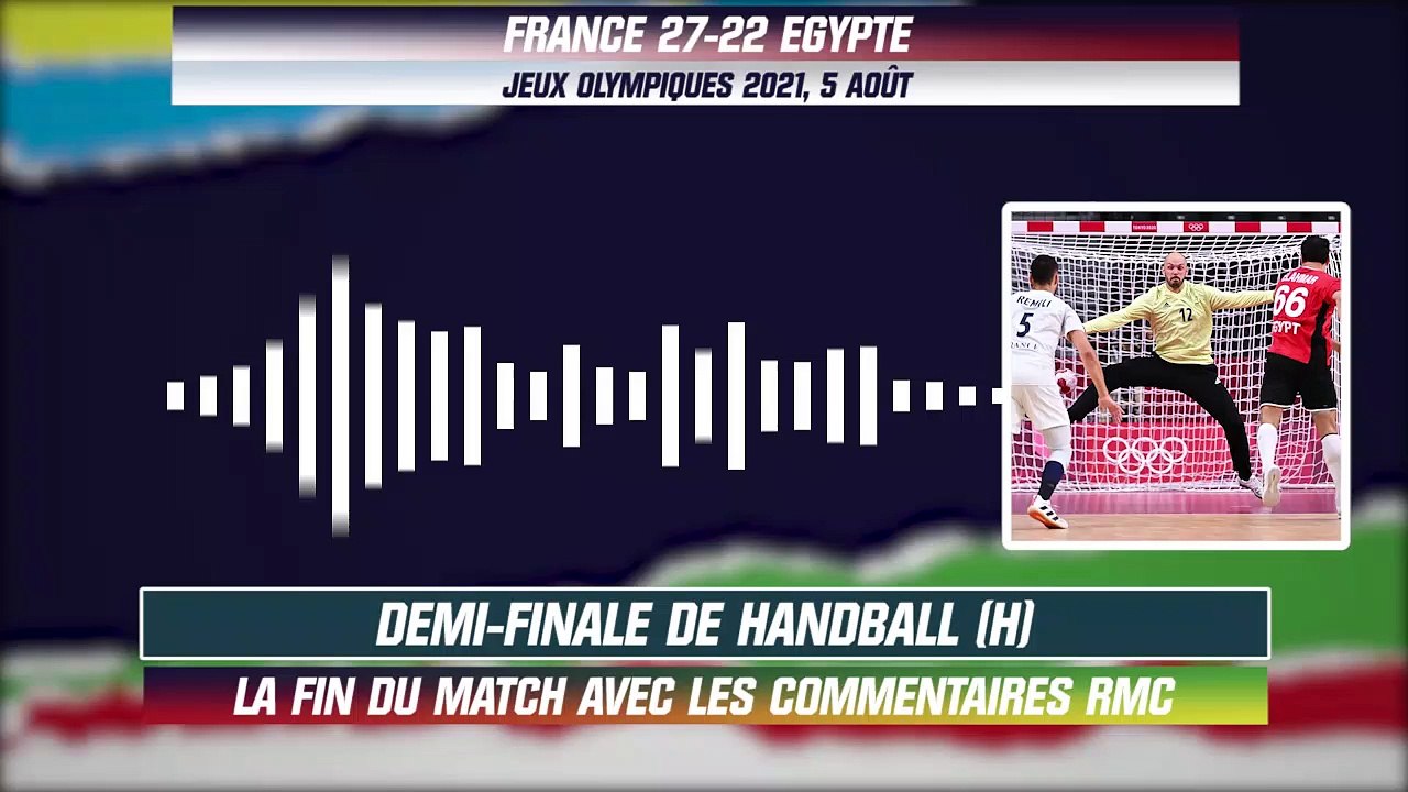 JO 2021 (Hand) : France 27-22 Egypte, la fin de match avec les commentaires RMC