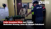 Polisi Amankan Miras dari Penjual Berkedok Warung Jamu di Cibadak Sukabumi
