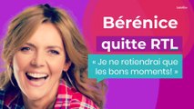 Bérénice quitte RTL : 