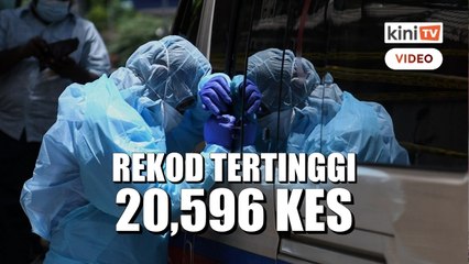 Rekod tertinggi - 20,596 kes baru Covid-19 hari ini