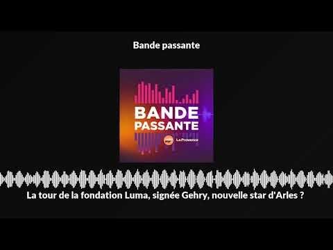 La tour de la fondation Luma, signée Gehry, nouvelle star d'Arles ?