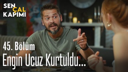 Engin ucuz kurtuldu... - Sen Çal Kapımı 45. Bölüm