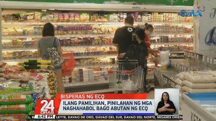 Ilang pamilihan, pinilahan ng mga naghahabol bago abutan ng ECQ | 24 Oras