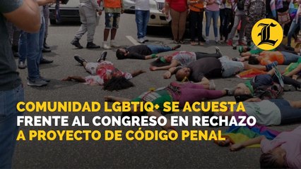 Comunidad LGBTIQ+ se acuesta frente al Congreso en rechazo a proyecto de Código Penal