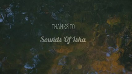 Chit Shakti Music  Sounds Of Isha Relaxing Music