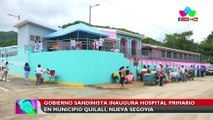 Gobierno de Nicaragua inaugura Hospital Primario en el municipio de Quilalí, Nueva Segovia