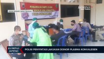 Polisi Penyintas Lakukan Donor Plasma Konvalesen
