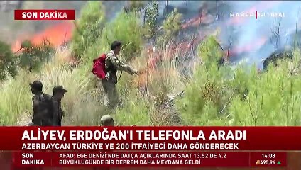 Aliyev, Cumhurbaşkanı Erdoğan'ı aradı: Türkiye'ye 200 itfaiyeci daha gönderilecek