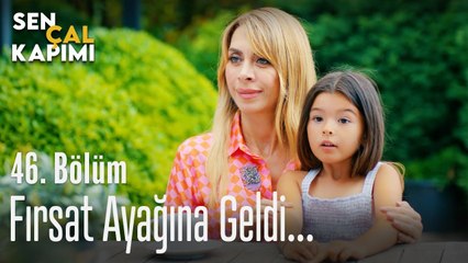 Fırsat ayağına geldi... - Sen Çal Kapımı 46. Bölüm