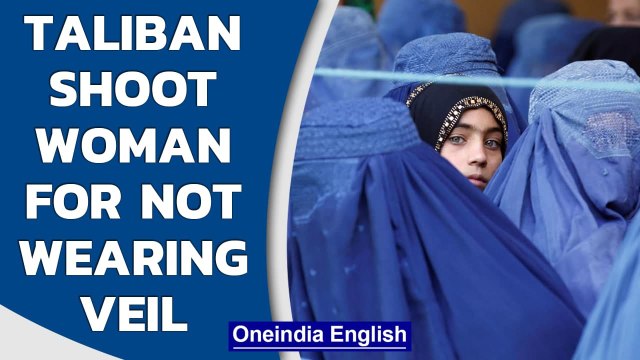 Taliban terrorist shoot woman for not wearing veil | Oneindia News