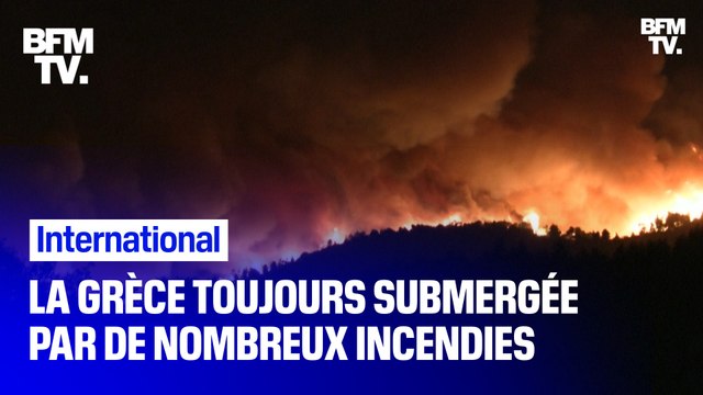 La Grèce toujours submergée et ravagée par de nombreux incendies