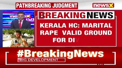 ‘Marital Rape Is Valid Ground For Divorce’ Kerala HC Passes Major Judgement NewsX