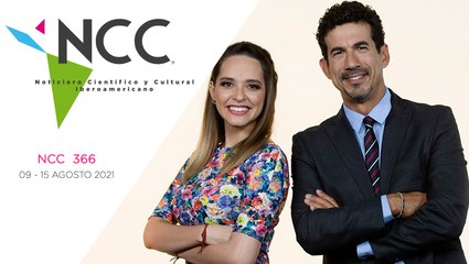 Noticiero Científico y Cultural Iberoamericano, emisión 366. 09 al 15 de agosto del 2021