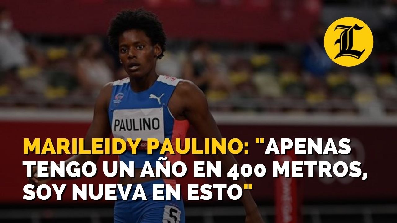 Marileidy Paulino: "Apenas tengo un año en 400 metros, soy nueva en esto"