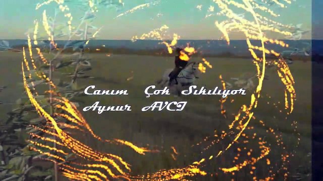 Canım Çok Sıkılıyor** Seslendiren** Klip** Aynur AVCI