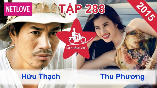 Lữ Khách 24 Giờ - Tập 288: Hữu Thạch - Thu Phương