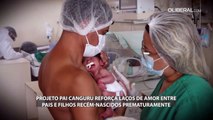 Projeto Pai Canguru reforça laços de amor entre pais e filhos recém-nascidos prematuramente