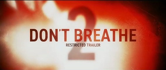 Don't Breathe 2 - Red Band Trailer
