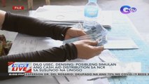 DILG Usec. Densing: Posibleng simulan ang cash aid distribution sa NCR sa susunod na linggo | News Live