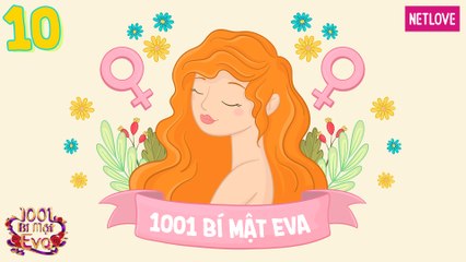 1001 Bí Mật Eva - Phần 2 - Tập 10