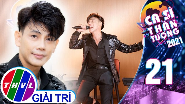 Ca sĩ thần tượng 2021 - Tập 21: Đợi em trong mơ - Khánh Trần Rio (Hóa thân: Đàm Vĩnh Hưng)