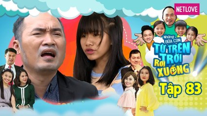 Những Đứa Con Từ Trên Trời Rơi Xuống | Phần 1 - Tập 83