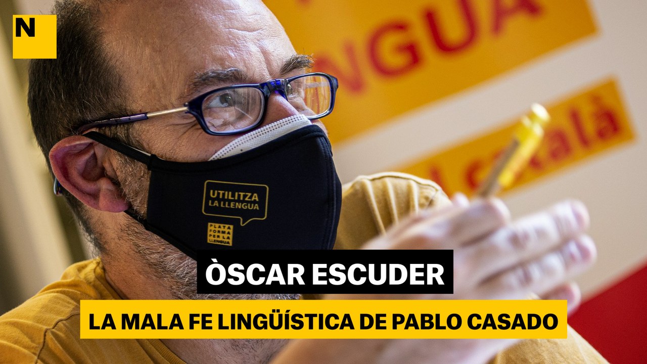 Entrevista a Òscar Escuder, president de Plataforma per la Llengua: La mala fe lingüística de Pablo Casado