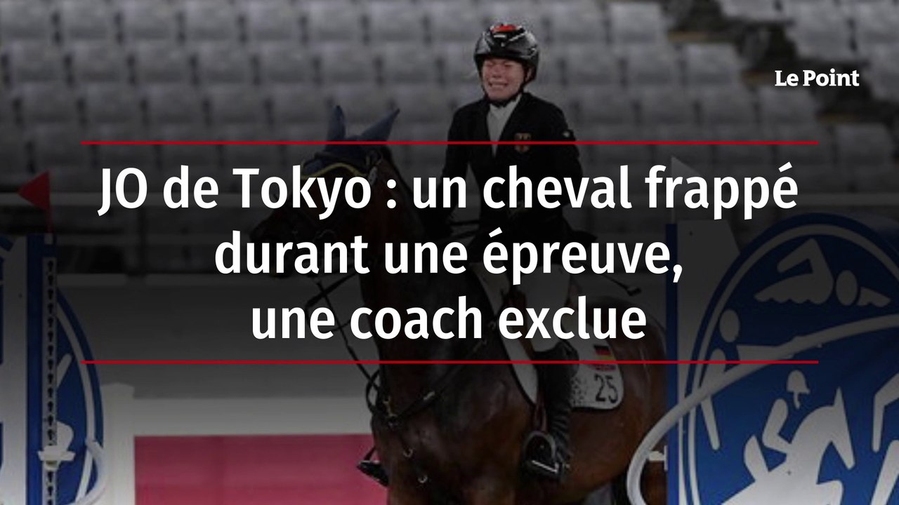 JO de Tokyo : un cheval frappé durant une épreuve, une coach exclue