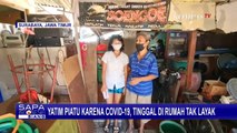 Anak Yatim Piatu Karena Covid-19 Tinggal di Rumah Tak Layak