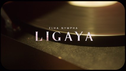 Elha Nympha - Ligaya