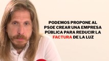Podemos propone al PSOE crear una empresa pública para reducir la factura de la luz