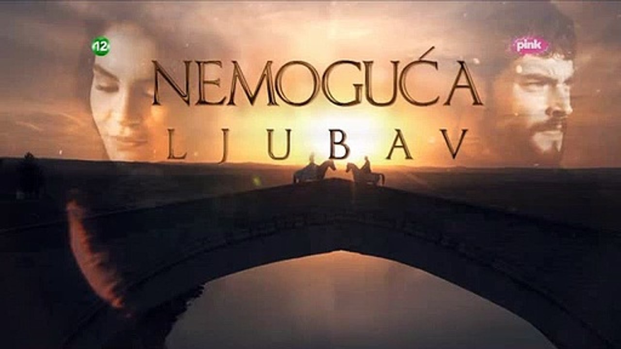 Nemoguća Ljubav - 107 epizoda HD