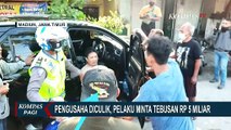 Pengusaha Asal Jakarta Diculik dan Dibawa Kabur ke Madiun, Pelaku Berencana Minta Tebusan 5M!