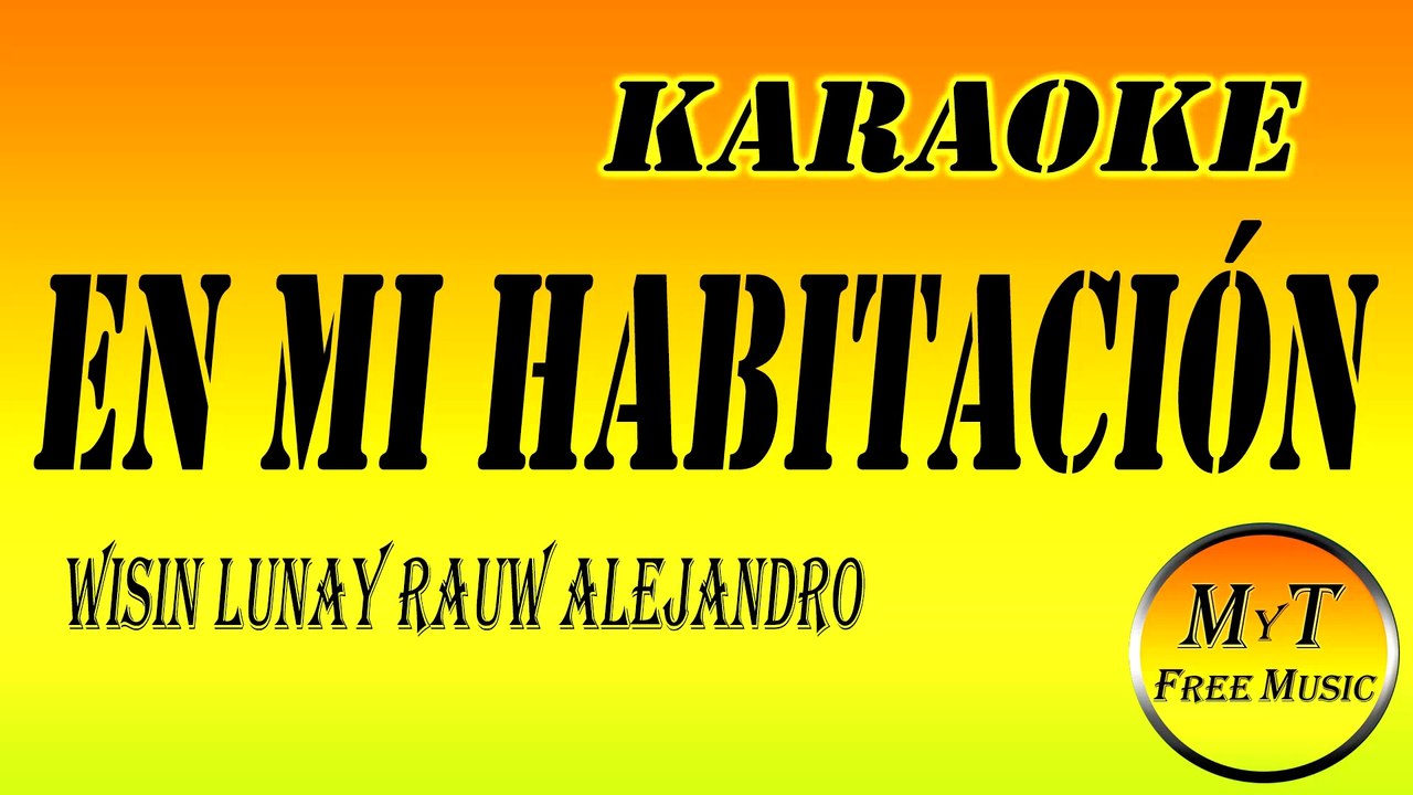 Wisin Lunay Rauw Alejandro ft. Los Legendarios - En Mi Habitación - Karaoke / Instrumental / Lyrics / Letra