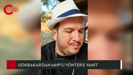 Şahan Gökbakar'dan kendisini hedef gösteren MHP'li Yönter'e yanıt