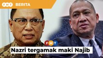 Nazri melampau, nak ampu Muhyiddin, tergamak maki Najib, kata Puad