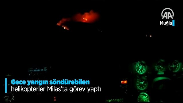 Gece yangın söndürebilen helikopterler Milas'ta görev yaptı