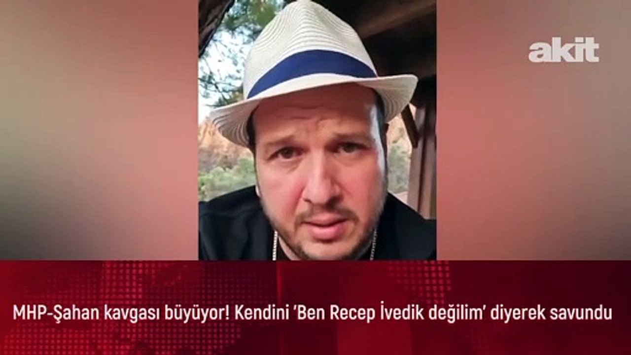 MHP-Şahan kavgası büyüyor! Kendini 'Ben Recep İvedik değilim' diyerek savundu